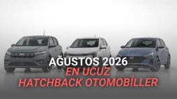 Ağustosta Türkiye’deki En Ucuz Hatchback Otomobiller: Hepsi de 2 Milyon TL’den Ucuz