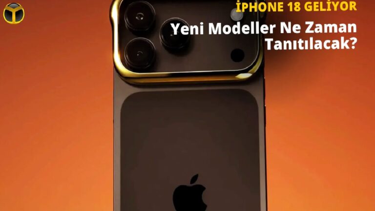 iPhone 18 Pro Ne Zaman Tanıtılacak? İşte Tanıtım Tarihi