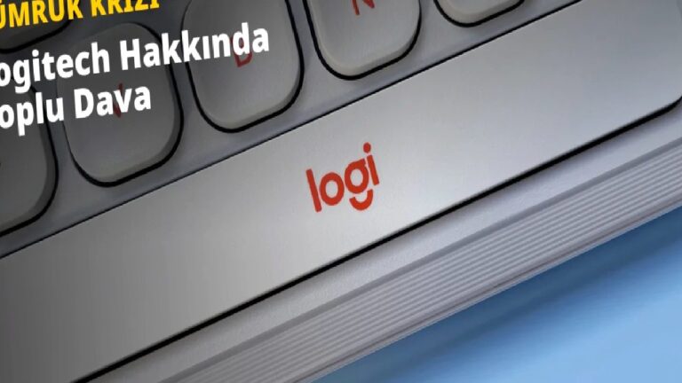 Logitech Gümrük Vergisi Davası: Şirket İadeleri Müşterilere Yansıtmamakla Suçlanıyor