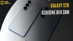 Böyle Zam Görülmedi: Samsung Galaxy S26 Serisinin Fiyatları Artıyor mu?