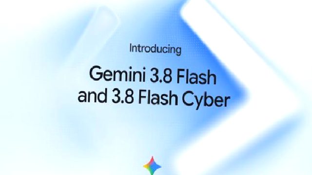 Google, Yeni Yapay Zekâ Modelleri Gemini 3.8 Flash ve 3.8 Flash Cyber’ı Duyurdu