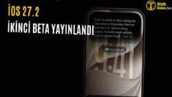 iOS 27.2 Beta 2 Yayınlandı: İşte Yenilikler