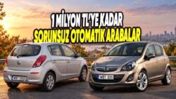 1 Milyon TL’ye Kadar Alınabilecek, En Sorunsuz Otomatik Vites 2. El Otomobiller