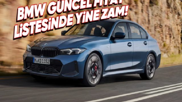 Ekim 2026 BMW Fiyat Listesi Açıklandı: En Ucuzu 4 Milyon TL’yi Aştı!