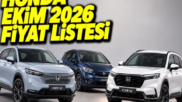 Ekim 2026 Honda Fiyat Listesi Açıklandı: İndirim Değil Zam Geldi