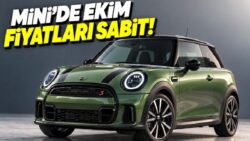 Ekim 2026 MINI Fiyat Listesi Açıklandı: İşte Yeni Fiyatlar
