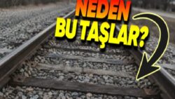 Tren Raylarının Altında Neden Hep Taş Var? Asıl Görevleri Bakın Neymiş!