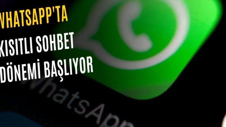 WhatsApp’ta Sohbet Kısıtlama Dönemi Başlıyor